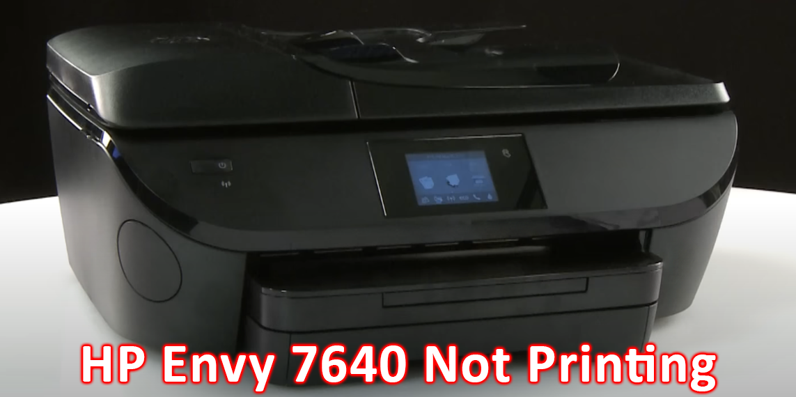 HP Envy 7640 Not Printing